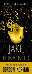 Jake, Reinvented (repackage) by Gordon Korman Paperback Book