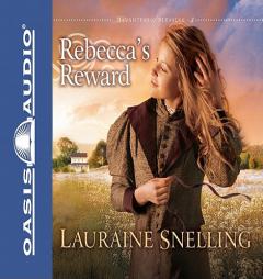 Rebecca's Reward (Daughters of Blessing) by Lauraine Snelling Paperback Book