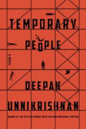 Temporary People by Deepak Unnikrishnan Paperback Book