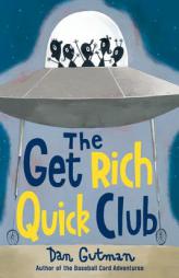 The Get Rich Quick Club by Dan Gutman Paperback Book