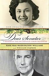 Dear Senator: A Memoir by the Daughter of Strom Thurmond by Essie Mae Washington-Williams Paperback Book