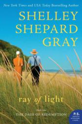Ray of Light: The Days of Redemption Series, Book Two by Shelley Shepard Gray Paperback Book