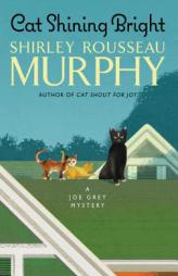 Cat Shining Bright: A Joe Grey Mystery (Joe Grey Mystery Series) by Shirley Rousseau Murphy Paperback Book