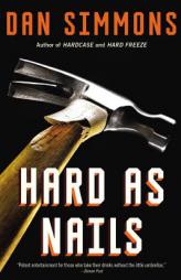 Hard as Nails (Joe Kurtz) by Dan Simmons Paperback Book