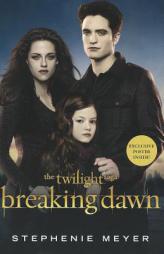 Breaking Dawn (The Twilight Saga, Book 4) by Stephenie Meyer Paperback Book