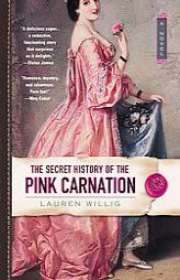 The Secret History of the Pink Carnation by Lauren Willig Paperback Book