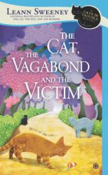 The Cat, the Vagabond and the Victim: A Cats in Trouble Mystery by Leann Sweeney Paperback Book