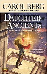 Daughter of Ancients (The Bridge of D'Arnath, Book 4) by Carol Berg Paperback Book