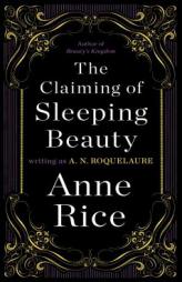 The Claiming of Sleeping Beauty by A. N. Roquelaure Paperback Book