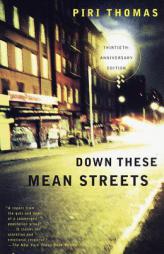 Down These Mean Streets by Piri Thomas Paperback Book