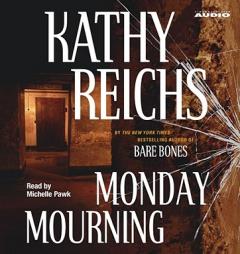 Monday Mourning: A  Novel (Reichs, Kathy) by Kathy Reichs Paperback Book