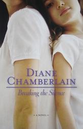 Breaking the Silence by Diane Chamberlain Paperback Book