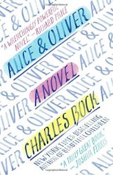 Alice & Oliver by Charles Bock Paperback Book