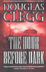 The Hour Before Dark by Douglas Clegg Paperback Book