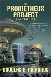 The Prometheus Project: Captured by Douglas E. Richards Paperback Book