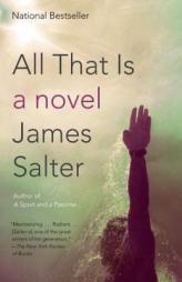 All That Is: A Novel (Vintage International) by James Salter Paperback Book