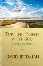 Turning Points with God: 365 Daily Devotions by David Jeremiah Paperback Book
