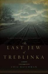 The Last Jew of Treblinka: A Memoir by Chil Rajchman Paperback Book