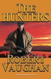 The Hunters (A Chaney Brothers Western) by Robert Vaughan Paperback Book