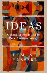 Ideas: General Introduction to Pure Phenomenology by Edmund Husserl Paperback Book