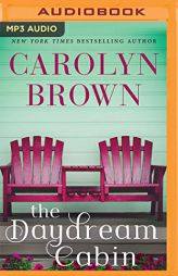 The Daydream Cabin by Carolyn Brown Paperback Book