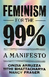 Feminism for the 99% by Nancy Fraser Paperback Book