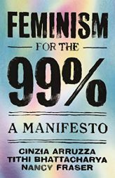Feminism for the 99% by Nancy Fraser Paperback Book