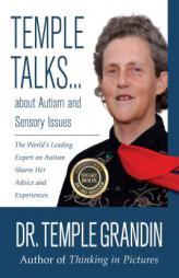 Temple Talks about Autism and Sensory Issues: The World's Leading Expert on Autism Shares Her Advice and Experiences by Temple Grandin Paperback Book