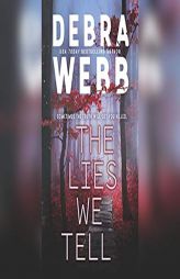 The Lies We Tell by Debra Webb Paperback Book