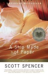 A Ship Made of Paper by Scott Spencer Paperback Book