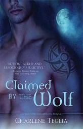 Claimed by the Wolf: A Shadow Guardians Novel (A Shadow Warriors Novel) by Charlene Teglia Paperback Book