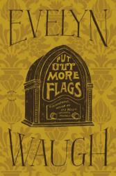 Put Out More Flags by Evelyn Waugh Paperback Book