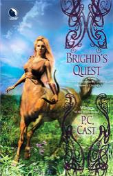 Brighid's Quest by P. C. Cast Paperback Book