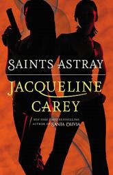 Saints Astray by Jacqueline Carey Paperback Book