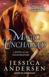 Magic Unchained of the Nightkeepers (FINAL PROPHECY) by Jessica Andersen Paperback Book