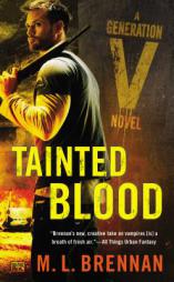 Tainted Blood: A Generation V Novel by M. L. Brennan Paperback Book