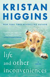 Life and Other Inconveniences by Kristan Higgins Paperback Book
