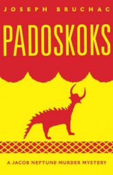 Padoskoks (American Indian Literature and Critical Studies Series) (Volume 72) by Joseph Bruchac Paperback Book