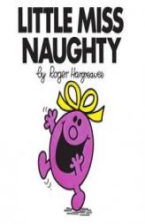 Little Miss Naughty (Mr. Men and Little Miss) by Roger Hargreaves Paperback Book