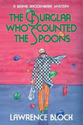 The Burglar Who Counted the Spoons by Lawrence Block Paperback Book