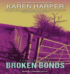 Broken Bonds (Cold Creek) by Karen Harper Paperback Book