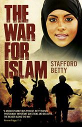 The War for Islam: A Novel by Stafford Betty Paperback Book