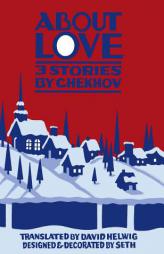 About Love: Three Stories by Anton Chekhov by Anton Pavlovich Chekhov Paperback Book