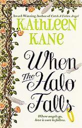 When the Halo Falls by Kathleen Kane Paperback Book