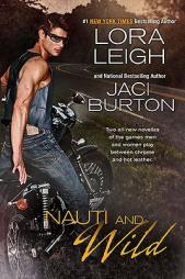 Nauti and Wild by Lora Leigh Paperback Book
