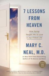 Lessons I Brought Back from Heaven: Spiritual Lessons from the Other Side by Mary C. Neal Paperback Book