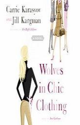 Wolves in Chic Clothing by Carrie Karasyov Paperback Book
