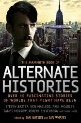The Mammoth Book of Alternate Histories by Ian Watson Paperback Book