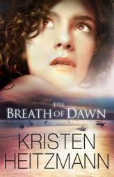 The Breath of Dawn by Kristen Heitzmann Paperback Book