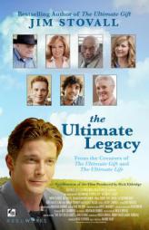 The Ultimate Legacy: From the Creators of the Ultimate Gift and the Ultimate Life by Jim Stovall Paperback Book